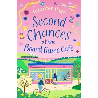 Abbildung von Second Chances at the Board Game Cafe: a brand new for 2024 cosy romance with twist, perfect fans of small town settings (The Little Cafe)