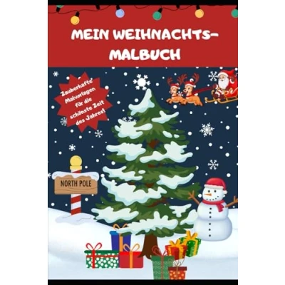 Abbildung von Mein Weihnachtsmalbuch: Zauberhafte Malvorlagen für die schönste Zeit des Jahres!