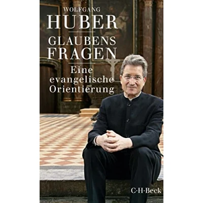 Abbildung von Glaubensfragen: Eine evangelische Orientierung (Beck Paperback)