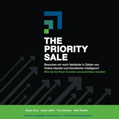 Abbildung von The Priority Sale: Wie Sie als Verkäufer für Ihren Kunden unverzichtbar werden.