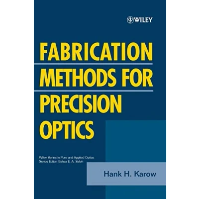 Abbildung von Fabrication Methods for Precision Optics (Wiley Series in Pure &amp; Applied Optics)