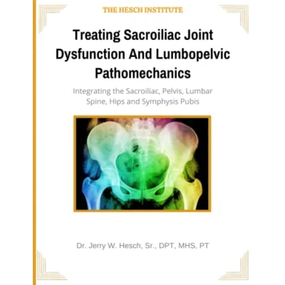 Abbildung von Treating Sacroiliac Joint Dysfunction and Lumbopelvic Pathomechanics: Integrating the Sacroiliac, Pelvis, Lumbar Spine, Hips Symphysis Pubis