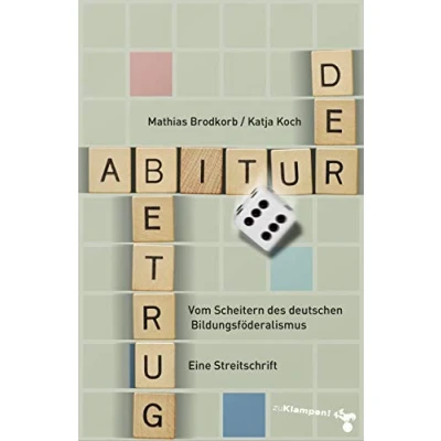 Abbildung von Der Abiturbetrug: Vom Scheitern des deutschen Bildungsföderalismus. Eine Streitschrift