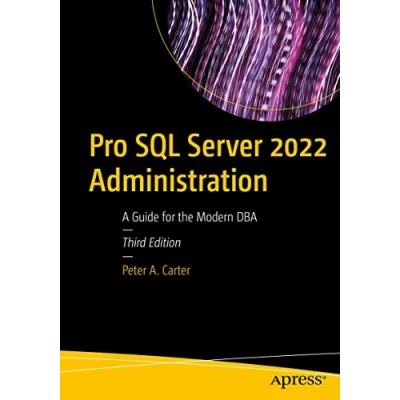 Abbildung von Pro SQL Server 2022 Administration: A Guide for the Modern DBA