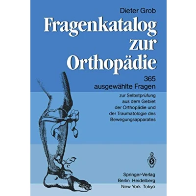 Abbildung von Fragenkatalog zur Orthopädie: 365 ausgewählte Fragen Selbstprüfung aus dem Gebiet der Orthopädie und Traumatologie des Bewegungsapparates