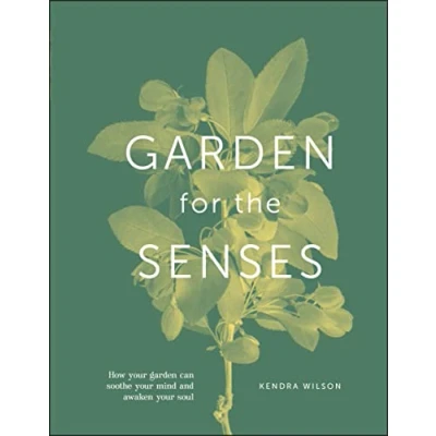 Abbildung von Garden for the Senses: How Your Can Soothe Mind and Awaken Soul
