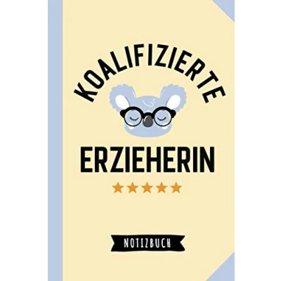 Abbildung von Koalifizierte Erzieherin: Notizbuch als Geschenk für eine Erzieherin Koala Lustige Kindergärtnerin Abschiedsgeschenk, Geschenke zum Danke sagen oder Weihnachten