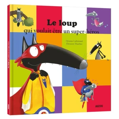 Abbildung von Le loup qui voulait etre un super heros
