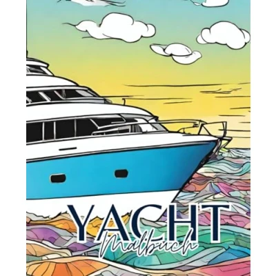 Abbildung von Yacht Malbuch mit 51 Seiten Schiff Boot Malbuch: Entspannung auf hoher See: