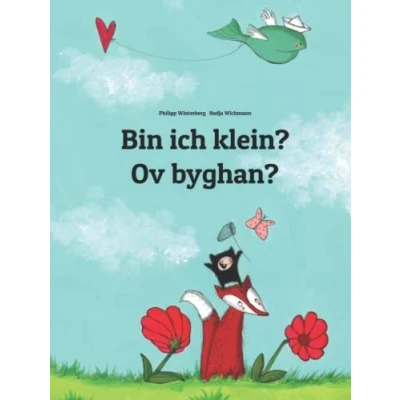 Abbildung von Bin ich klein? Ov byghan?: Zweisprachiges Bilderbuch Deutsch Kornisch (zweisprachig/bilingual) (Bilinguale Bücher von Philipp Winterberg)