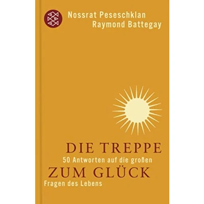 Abbildung von die Treppe zum Glück: 50 Antworten auf großen Fragen des Lebens