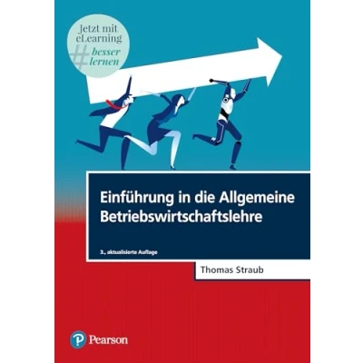 Abbildung von Einführung in die Allgemeine Betriebswirtschaftslehre. mit eLearning Zugang &quot;MyLabBWL&quot;: Jetzt besser lernen (Pearson Studium Economic BWL)