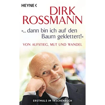Abbildung von &quot;... dann bin ich auf den Baum geklettert!&quot;: Von Aufstieg, Mut und Wandel