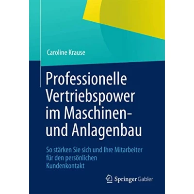 Abbildung von Professionelle Vertriebspower im Maschinen und Anlagenbau: So stärken Sie sich Ihre Mitarbeiter für den persönlichen Kundenkontakt