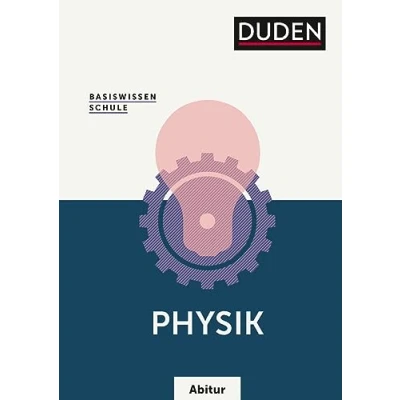 Abbildung von Basiswissen Schule Physik Abitur: Das Standardwerk für die Oberstufe