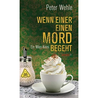 Abbildung von Wenn einer einen Mord begeht: Ein Wien Krimi (HAYMON TASCHENBUCH)