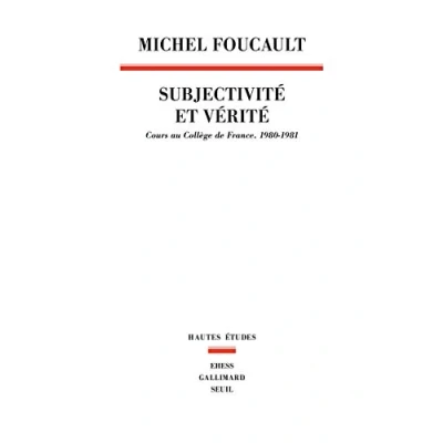 Abbildung von Subjectivité et vérité: Cours au Collège de France (1980 1981)
