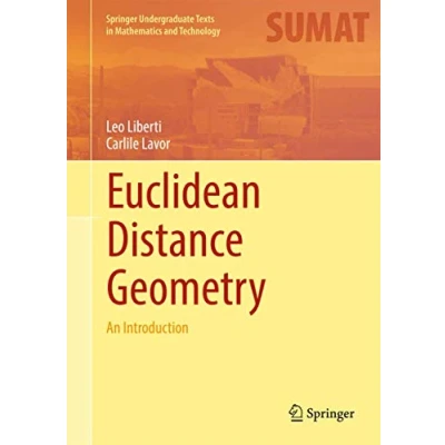 Abbildung von Euclidean Distance Geometry: An Introduction (Springer Undergraduate Texts in Mathematics and Technology)