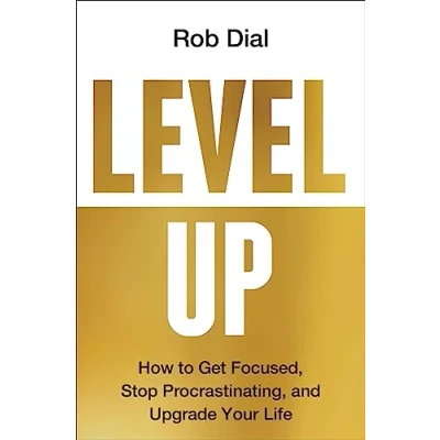 Abbildung von Level Up: How to Get Focused, Stop Procrastinating, and Upgrade Your Life