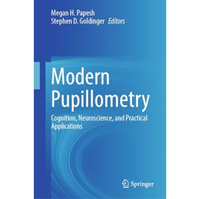 Abbildung von Modern Pupillometry: Cognition, Neuroscience, and Practical Applications