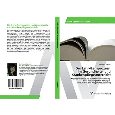 Abbildung von der Lehr /Lernprozess im Gesundheits und Krankenpflegeunterricht: Methodenforschung zur Weiterentwicklung eines pädagogischen Konzepts Rahmen Pflegehilfeausbildung