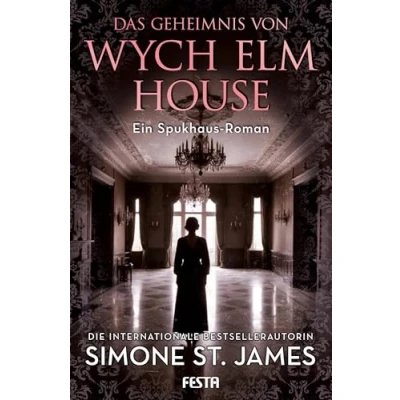 Abbildung von Das Geheimnis von Wych Elm House: Ein Spukhaus Roman