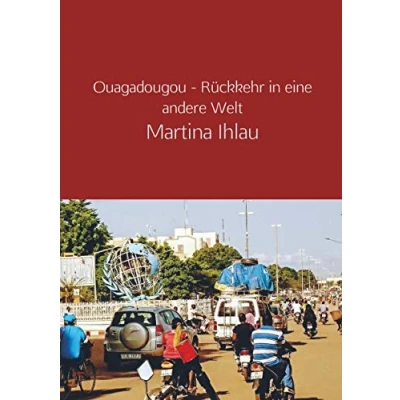 Abbildung von Ouagadougou Rückkehr in eine andere Welt