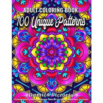 Abbildung von 100 Unique Patterns: An Adult Coloring Book Featuring Amazing Patterns Pages for Stress Relief and Relaxation Perfect Gift Ideas