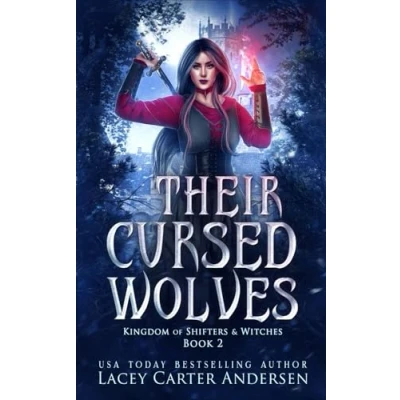 Abbildung von Their Cursed Wolves (Kingdom of Shifters and Witches, Band 2)
