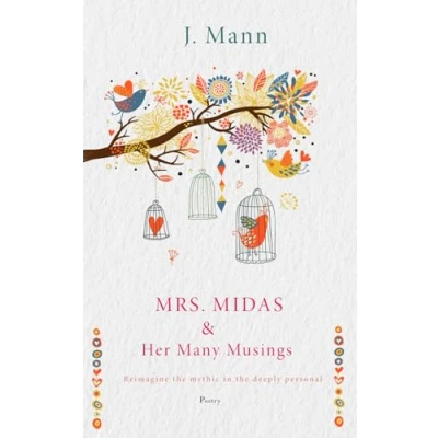Abbildung von Mrs. Midas &amp; her Many Musings: Reimagine the mythic in deeply personal