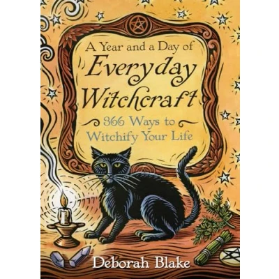 Abbildung von a Year and Day of Everyday Witchcraft: 366 Ways to Witchify Your Life
