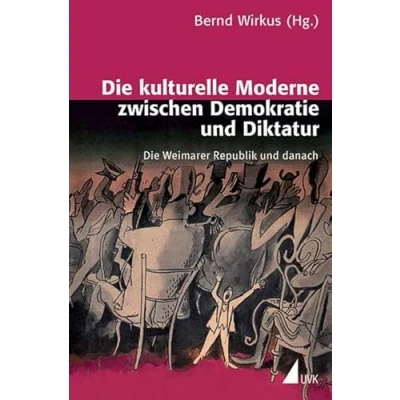 Abbildung von Die kulturelle Moderne zwischen Demokratie und Diktatur: Weimarer Republik danach