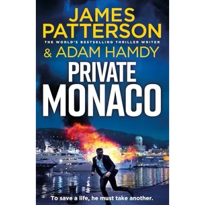 Abbildung von Private Monaco: the latest novel in Sunday Times bestselling series (Private, 19)