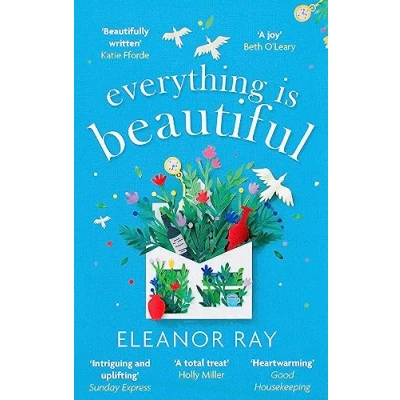 Abbildung von Everything is Beautiful: &#039;the most uplifting book of the year&#039; Good Housekeeping