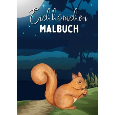 Abbildung von Eichhörnchen Malbuch: Tiermalbuch für Kinder mit 50 niedlichen zum Ausmalen