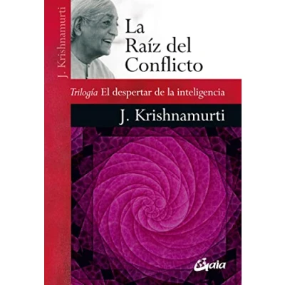Abbildung von la raíz del conflicto: Trilogía El despertar de inteligencia (Krishnamurti)