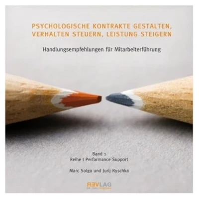 Abbildung von Psychologische Kontrakte gestalten, Verhalten steuern, Leistung steigern: Handlungsempfehlungen für Mitarbeiterführung (Performance Support)