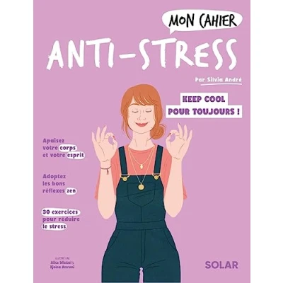 Abbildung von Mon cahier Anti stress: Cultivez une vie plus sereine !