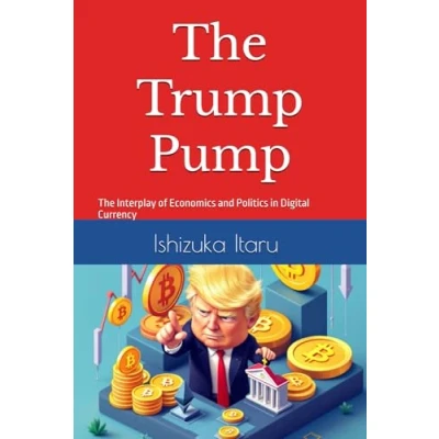 Abbildung von The Trump Pump: Interplay of Economics and Politics in Digital Currency