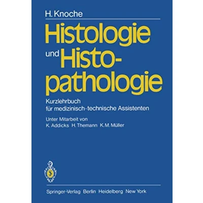 Abbildung von Histologie und Histopathologie: Kurzlehrbuch für medizinisch technische Assistenten