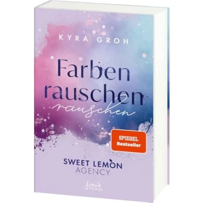 Abbildung von Farbenrauschen (Sweet Lemon Agency, Band 2): Enemies to Lovers mit Werbeagentur Vibes 2 der heißen Office Romance von SPIEGEL Bestsellerautorin Kyra Groh