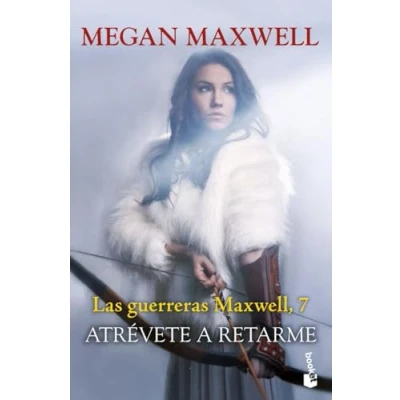 Abbildung von Atrévete a retarme: Las guerreras Maxwell, 7 (Biblioteca Megan Band 7)