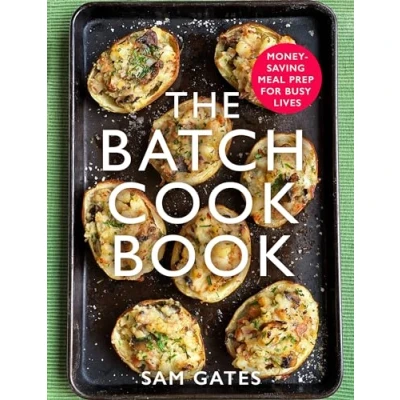 Abbildung von The Batch Cook Book: Money saving Meal Prep for Busy Lives