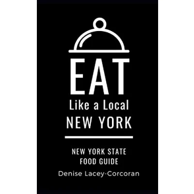 Abbildung von Eat Like a Local New York State: State Food Guide (Eat United States, Band 14)