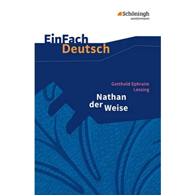 Abbildung von EinFach Deutsch Textausgaben: Gotthold Ephraim Lessing: Nathan der Weise: Ein dramatisches Gedicht in fünf Aufzügen. Gymnasiale Oberstufe