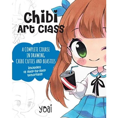 Abbildung von Chibi Art Class: A Complete Course in Drawing Cuties and Beasties Includes 19 step by tutorials! (1) (Cute Cuddly Art, Band 1)