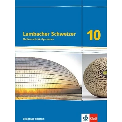 Abbildung von Lambacher Schweizer Mathematik 10. Ausgabe Schleswig Holstein: Schulbuch Klasse 10 (Lambacher Mathematik. für Holstein ab 2018)