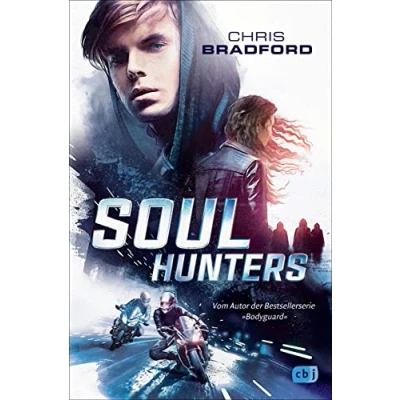 Abbildung von Soul Hunters: Vom Autor der Bestsellerserie »Bodyguard« (Die Reihe, Band 1)