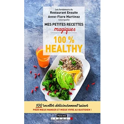 Abbildung von Mes petites recettes magiques 100% healthy : 100 délicieusement saines pour mieux manger et vivre au quotidien !: ... pr