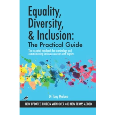 Abbildung von Equality, Diversity &amp; Inclusion: The Practical Guide: essential handbook for terminology and communicating inclusion with dignity.